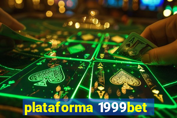 plataforma 1999bet